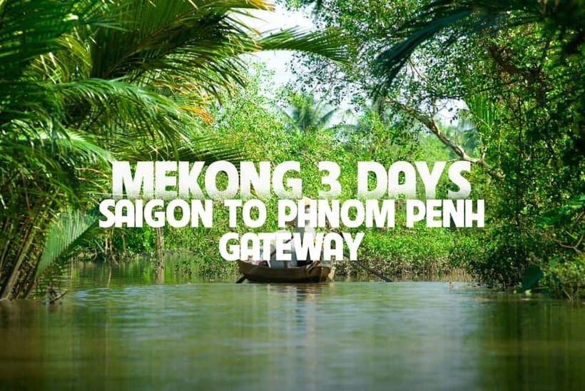 Ho Chi Minh: 3-Day Mekong Delta & Optional Exit to PhnomPenh - From Saigon to the Delta: what your first morning really looks like