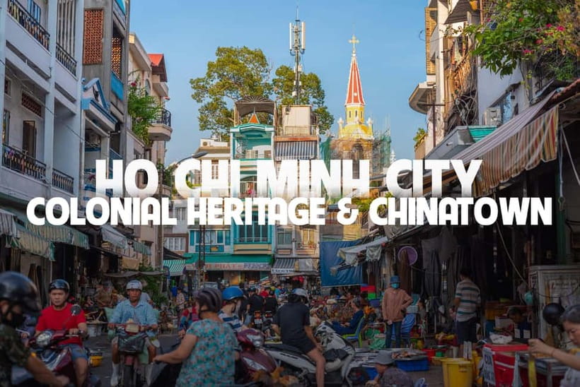 Ho Chi Minh City Tour with Colonial Heritage and Chinatown - Morning pickup in District 1: Independence Palace and French colonial icons